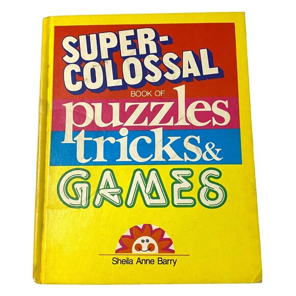 Sterling Other - Super Colossal Book of Puzzles Tricks & Games Hardcover Sheila Anne Barry 1970s